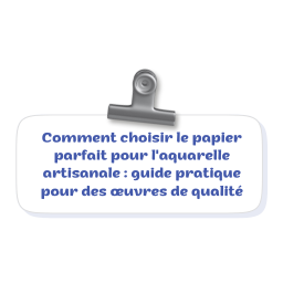 Comment-choisir-le-papier-parfait-pour-l-aquarelle-artisanale-guide-pratique-pour-des-œuvres-de-qualité Cœur d'aquarelles boutique aquarelle en ligne